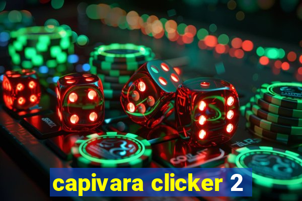 capivara clicker 2